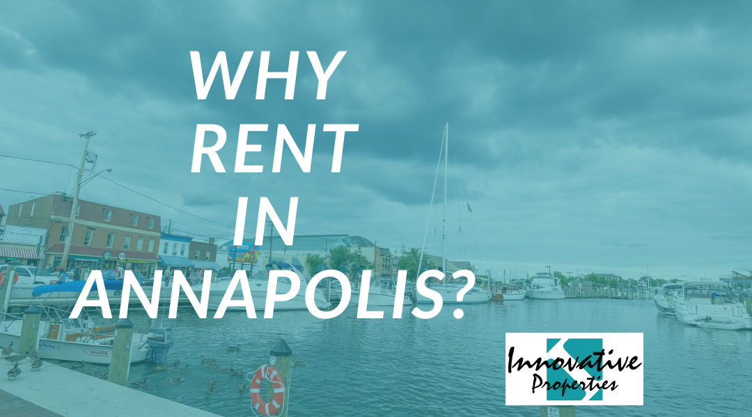 Why Rent in Annapolis?