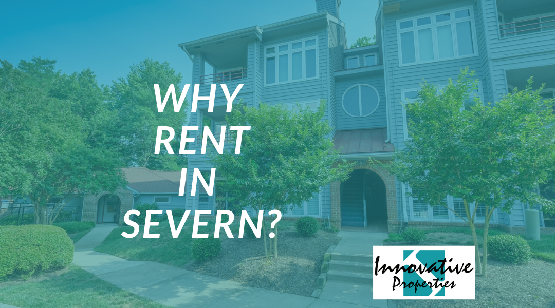 Why Rent in Severn Maryland