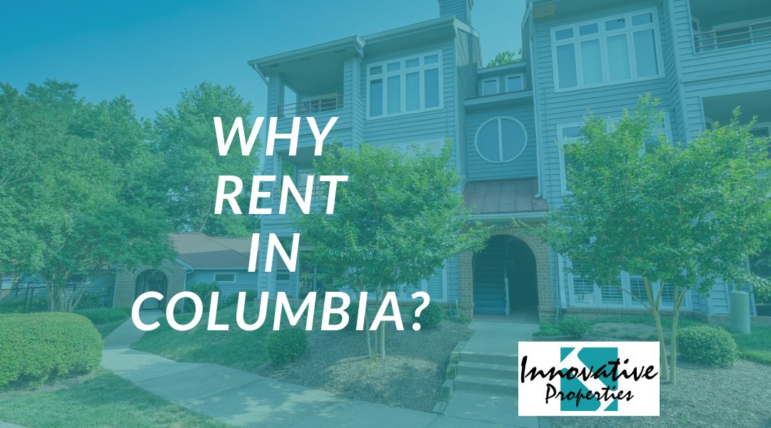 Why rent in Columbia Md